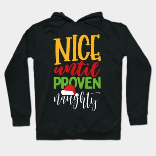 Nice Until Proven Naughty Hoodie